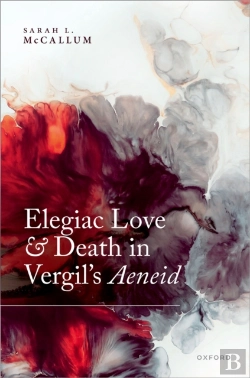 Bertrand.pt - Elegiac Love And Death In Vergil'S Aeneid