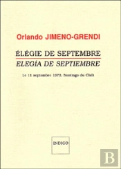Elégie De Septembre / Elegia De Septiembre : Le 11 Septembre 1973, Santiago Du Chili