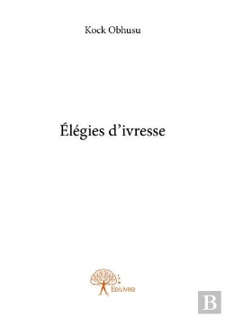 Bertrand.pt - Elegies D'Ivresse