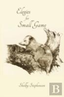 Elegies For Small Game