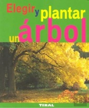 Elegir Y Plantar Un Árbol