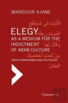 Elegy As A Medium For The Indictment Of Arab Culture