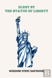 Elegy By The Statue Of Liberty