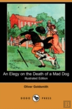 Bertrand.pt - Elegy On The Death Of A Mad Dog (Illustrated Edition) (Dodo Press)