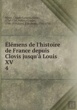 Bertrand.pt - Elemens De L'Histoire De France Depuis Clovis Jusqu'A Louis Xv