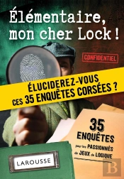 Élémentaire, Mon Cher Lock ; 35 Enquêtes Pour Les Passionnés De Jeux De Logique