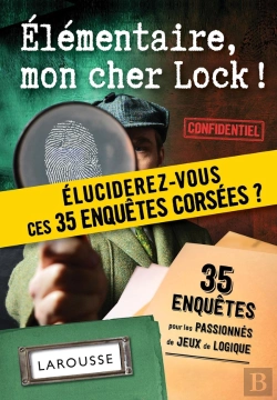 Bertrand.pt - Élémentaire, Mon Cher Lock ; 35 Enquêtes Pour Les Passionnés De Jeux De Logique