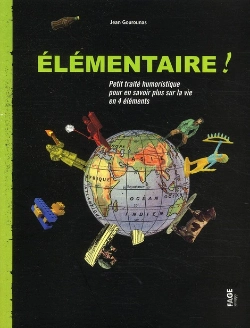 Bertrand.pt - Elementaire Petit Traite Scientifique Pour En Savoir Plus Sur La Vie En 4 Elements