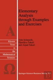 Elementary Analysis Through Examples And Exercises