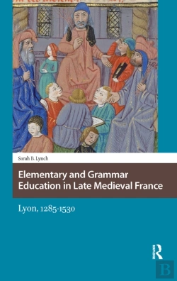 Bertrand.pt - Elementary And Grammar Education In Late Medieval France