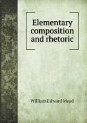 Elementary Composition And Rhetoric