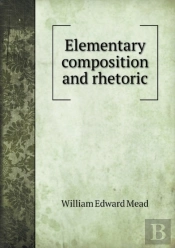 Elementary Composition And Rhetoric