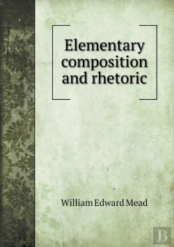 Bertrand.pt - Elementary Composition And Rhetoric