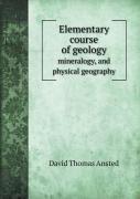 Elementary Course Of Geology Mineralogy, And Physical Geography