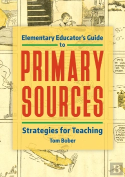 Bertrand.pt - Elementary Educator'S Guide To Primary Sources