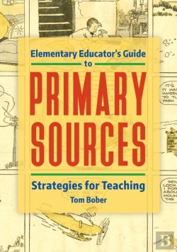 Bertrand.pt - Elementary Educator'S Guide To Primary Sources