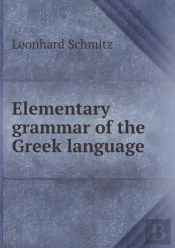 Elementary Grammar Of The Greek Language