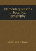 Elementary Lessons In Botanical Geography