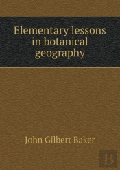 Elementary Lessons In Botanical Geography