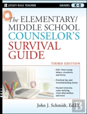 Elementary / Middle School Counselor'S Survival Guide