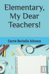 Elementary, My Dear Teachers!