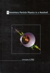 Elementary Particle Physics In A Nutshell