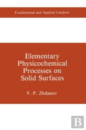 Elementary Physicochemical Processes On Solid Surfaces