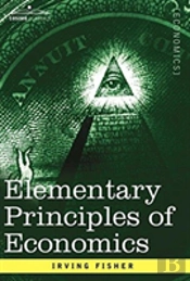 Elementary Principles Of Economics