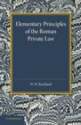 Elementary Principles Of The Roman Private Law