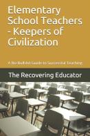 Elementary School Teachers - Keepers Of Civilization