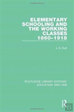 Bertrand.pt - Elementary Schooling And The Working Classes, 1860-1918