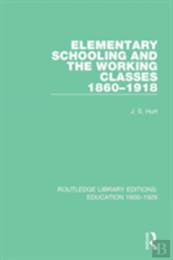 Bertrand.pt - Elementary Schooling And The Working Classes, 1860-1918