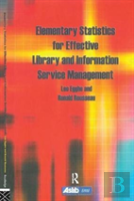 Elementary Statistics For Effective Library And Information Service Management
