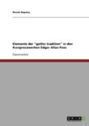 Elemente Der ''Gothic Tradition'' In Den Kurzprosawerken Edgar Allan Poes