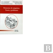 Elementos De Máquinas. Teoría Y Problemas