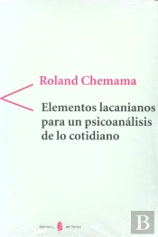 Elementos Lacanianos Para Un Psicoanalisis De Lo Cotidiano