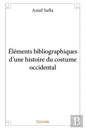 Éléments Bibliographiques D'Une Histoire Du Costume Occidental