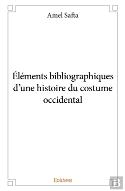 Bertrand.pt - Éléments Bibliographiques D'Une Histoire Du Costume Occidental