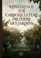 Elements D Arboriculture Fruitiere - Un Guide Pratique Pour L Arbor