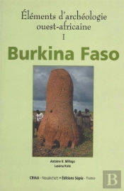 Elements D'Archeologie Ouest-Africaine ; Burkina Faso