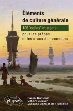 Bertrand.pt - Éléments De Culture Générale : 100 'Colles' Et Sujets Pour Les Prépas Et Les Oraux Des Concours