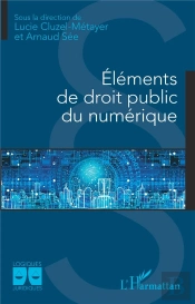 Eléments De Droit Public Du Numérique