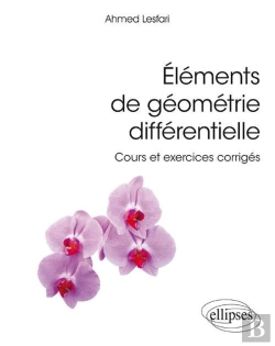 Bertrand.pt - Éléments De Géométrie Différentielle ; Cours Et Exercices Corrigés