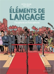 Elements De Langage - Cacophonie En Francophonie