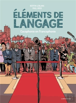 Bertrand.pt - Elements De Langage - Cacophonie En Francophonie