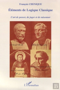Bertrand.pt - Éléments De Logique Classique ; L'Art De Penser, De Juger Et De Raisonner