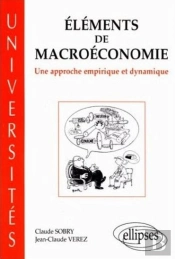 Éléments De Macroéconomie - Une Approche Empirique Et Dynamique