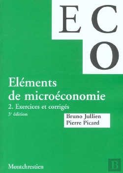 Bertrand.pt - Elements De Microeconomie T.2 ; Exercices Et Corriges ; 3e Edition