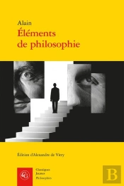Elements De Philosophie : Quatre-Vingt-Quinze Chapitres Sur L'Esprit Et Les Passions