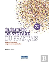 Éléments De Syntaxe Du Francais ; Méthode D'Analyse En Grammaire Générative (3e Édition)